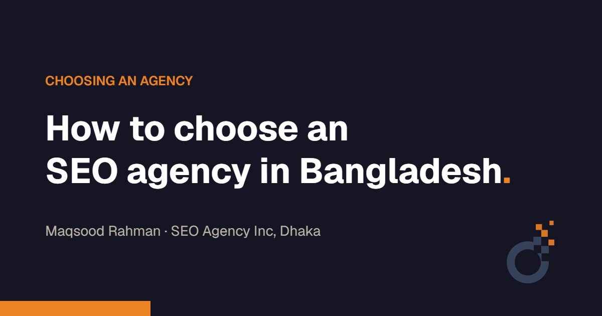 How to choose an SEO agency in Bangladesh