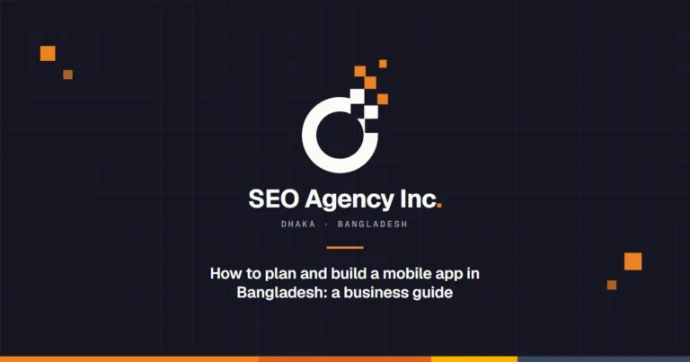 How to plan and build a mobile app in Bangladesh: a business guide