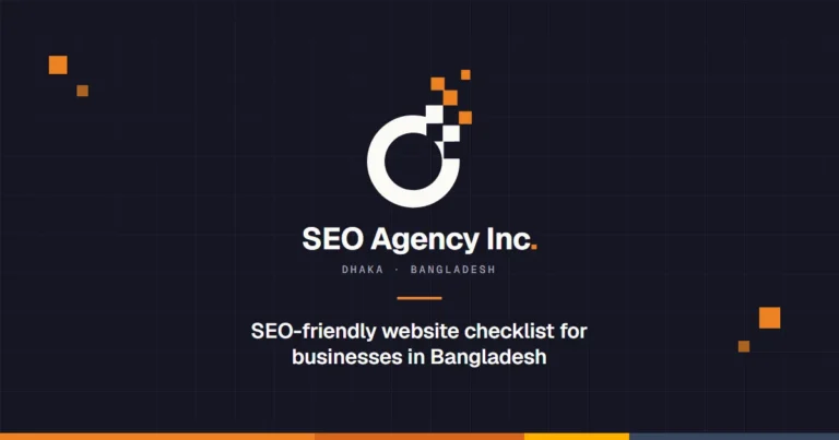 SEO-friendly website checklist for businesses in Bangladesh