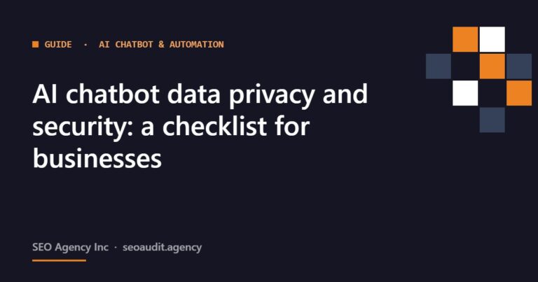 AI chatbot data privacy and security: a checklist for businesses