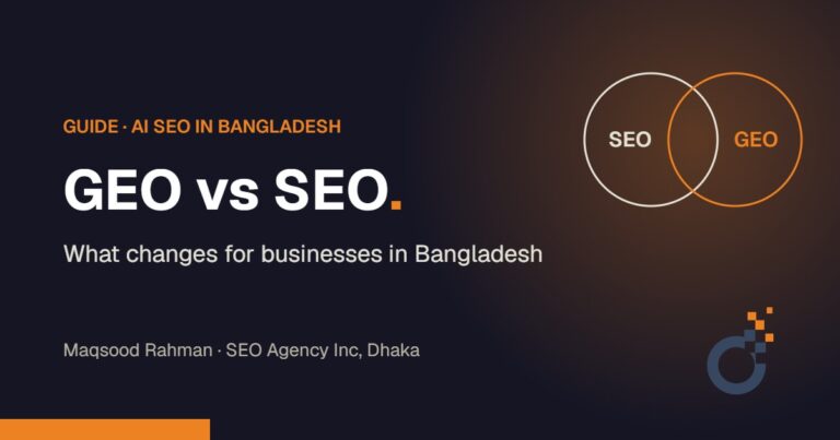 GEO vs SEO: What Changes for Businesses in Bangladesh