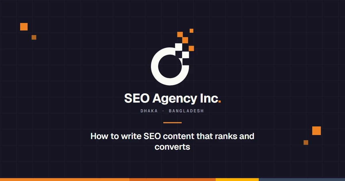 SEO Agency Inc: How to write SEO content that ranks and converts